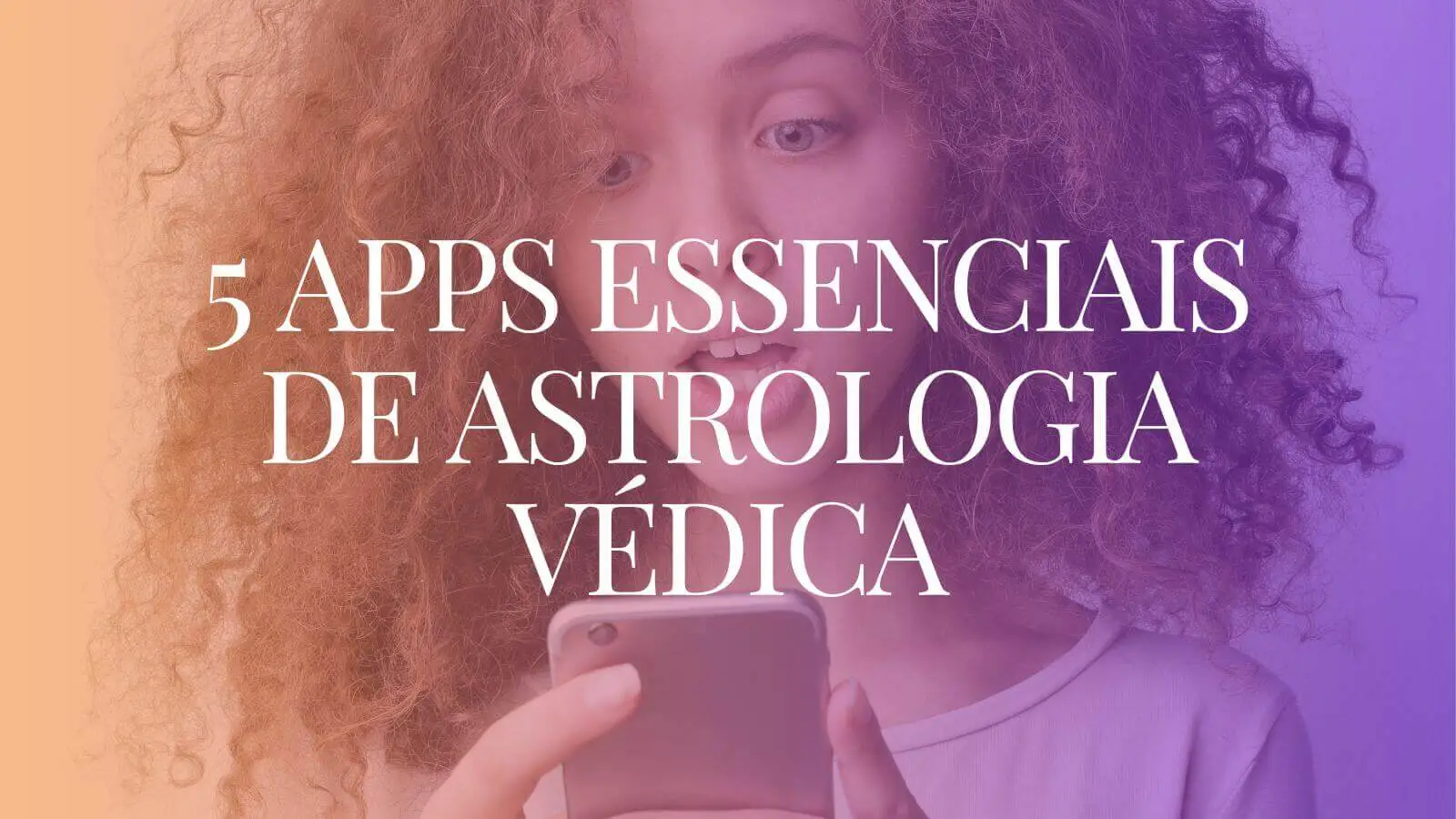 5 apps essenciais de astrologia védica
